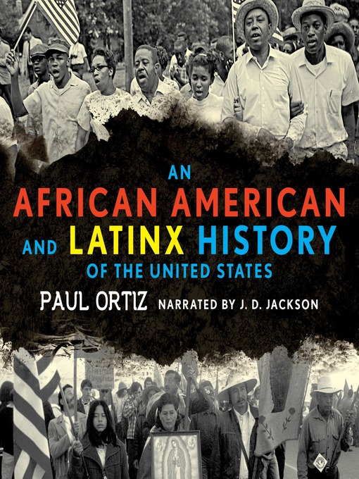 Title details for An African American and Latinx History of the United States by Paul Ortiz - Wait list